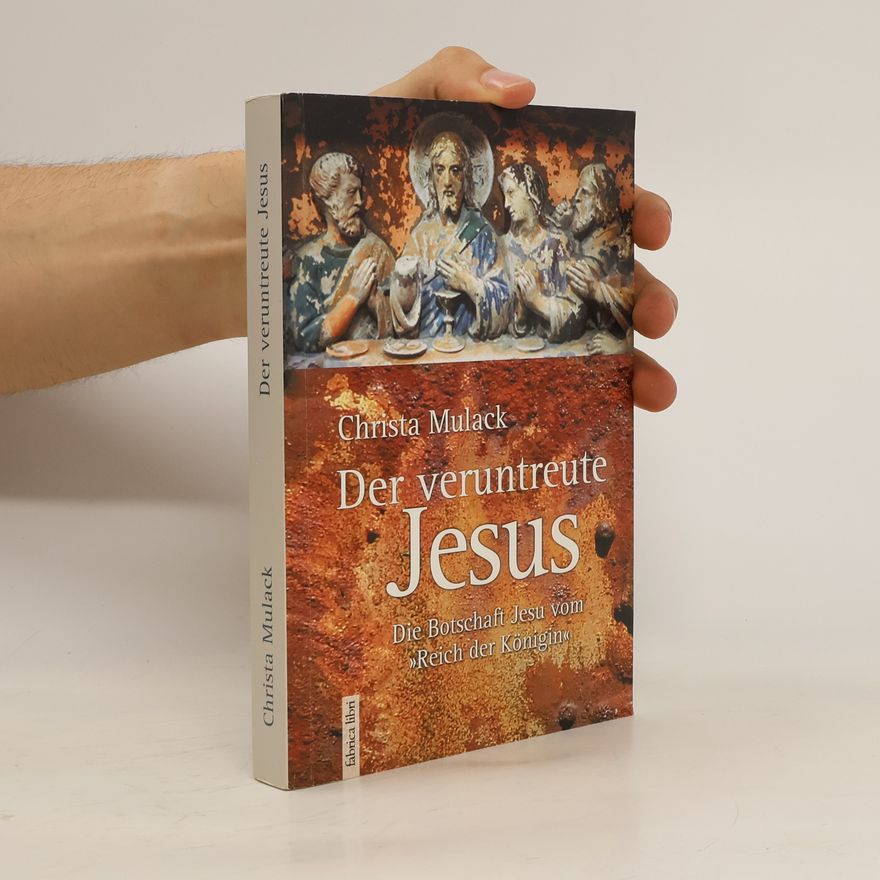 Christa Mulack Der veruntreute Jesus