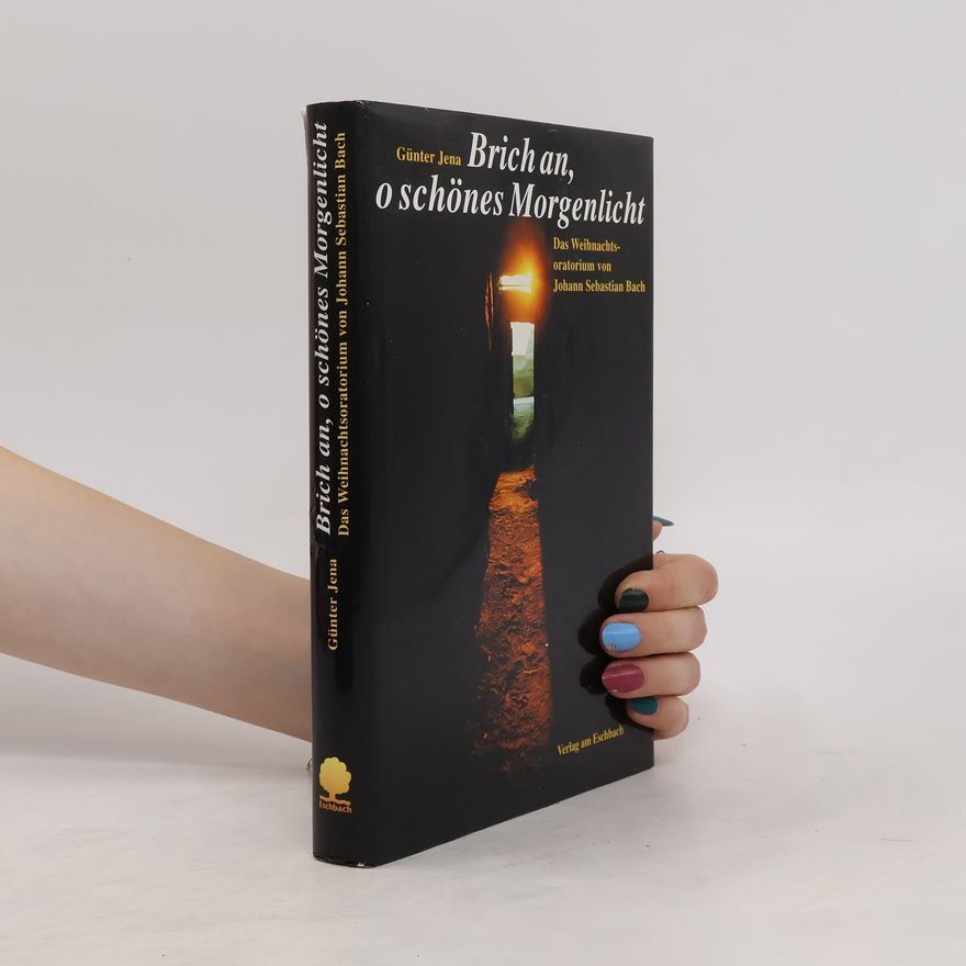 Günter Jena Brich an, o schönes Morgenlicht