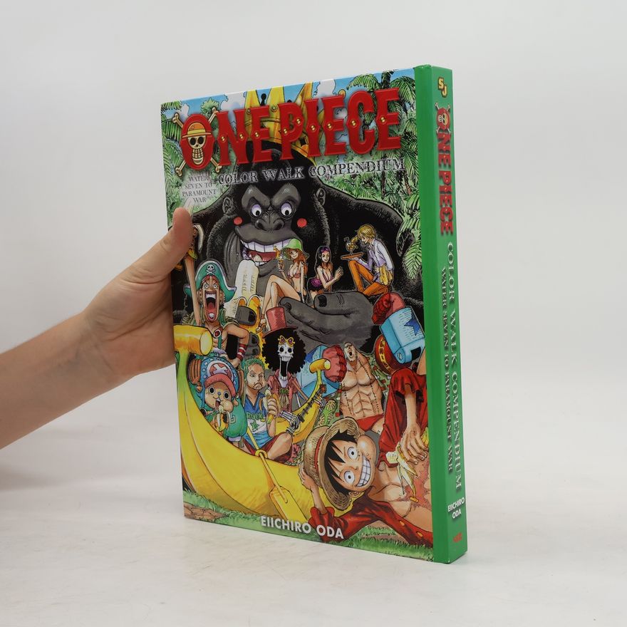 Eiichiro Oda One Piece Color Walk Compendium: Water Seven to Paramount War