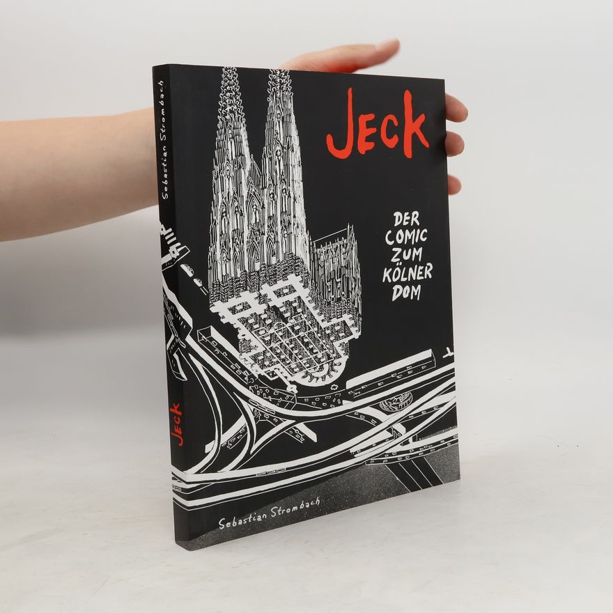 Sebastian Strombach Jeck. Der Comic zum Kölner Dom