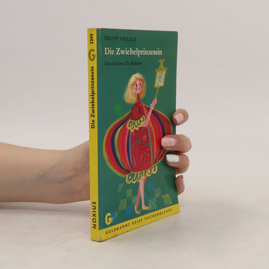 Fried Noxius Die Zweibelprinzessin