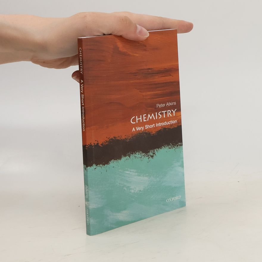Peter Atkins Chemistry: A Very Short Introduction