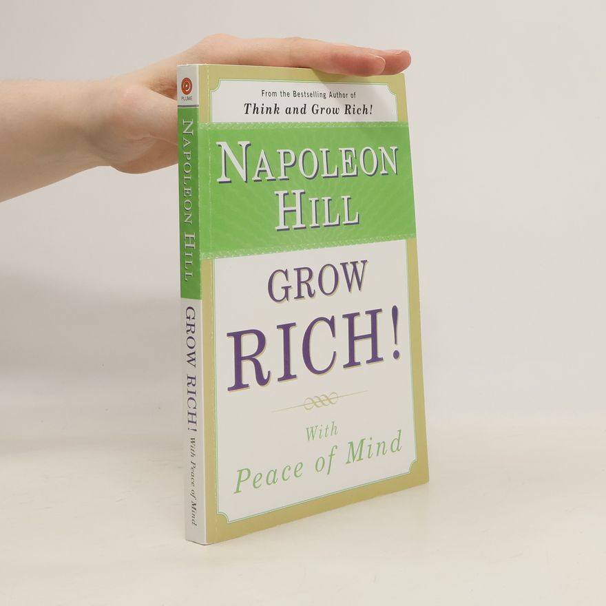 Napoleon Hill Grow Rich!