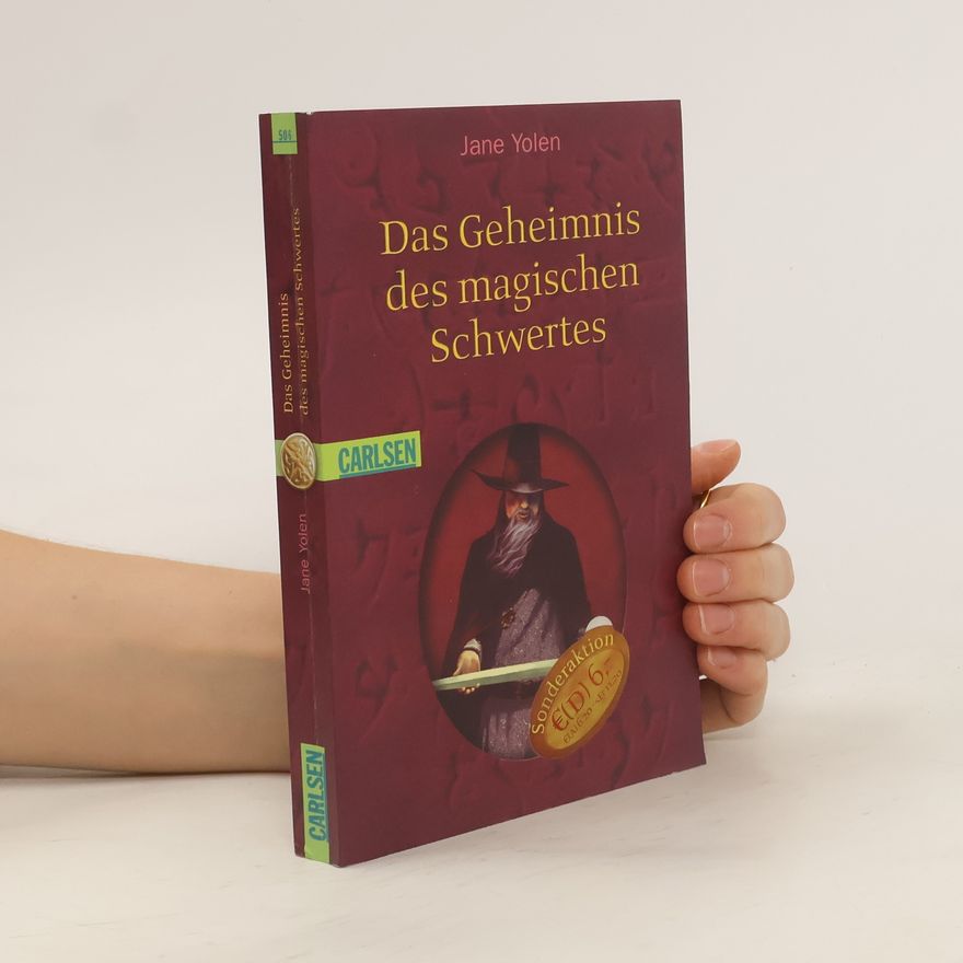 Jane Yolen Das Geheimnis des magischen Schwertes
