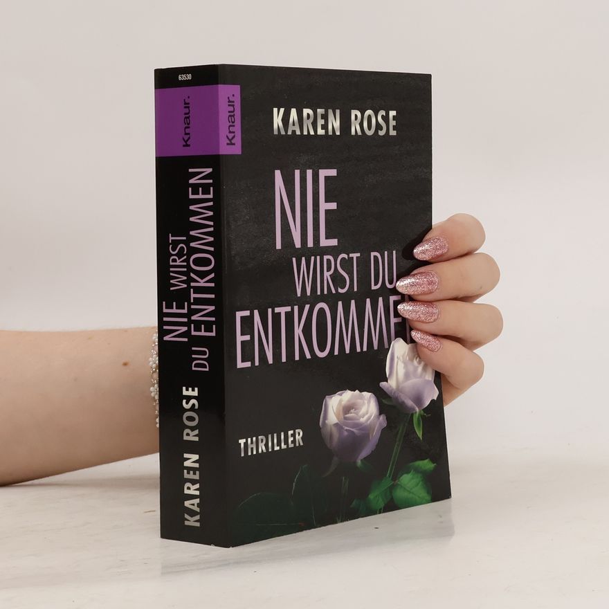 Karen Rose Nie wirst du entkommen