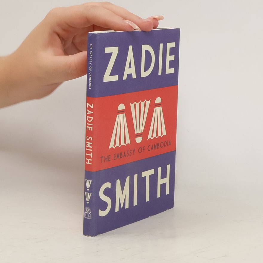 Zadie Smith The Embassy of Cambodia