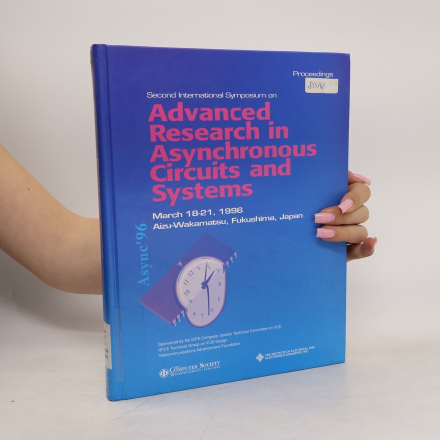 Kolektiv autorů 2nd International Symposium on Advanced Research in Asynchronous Circuits and Systems
