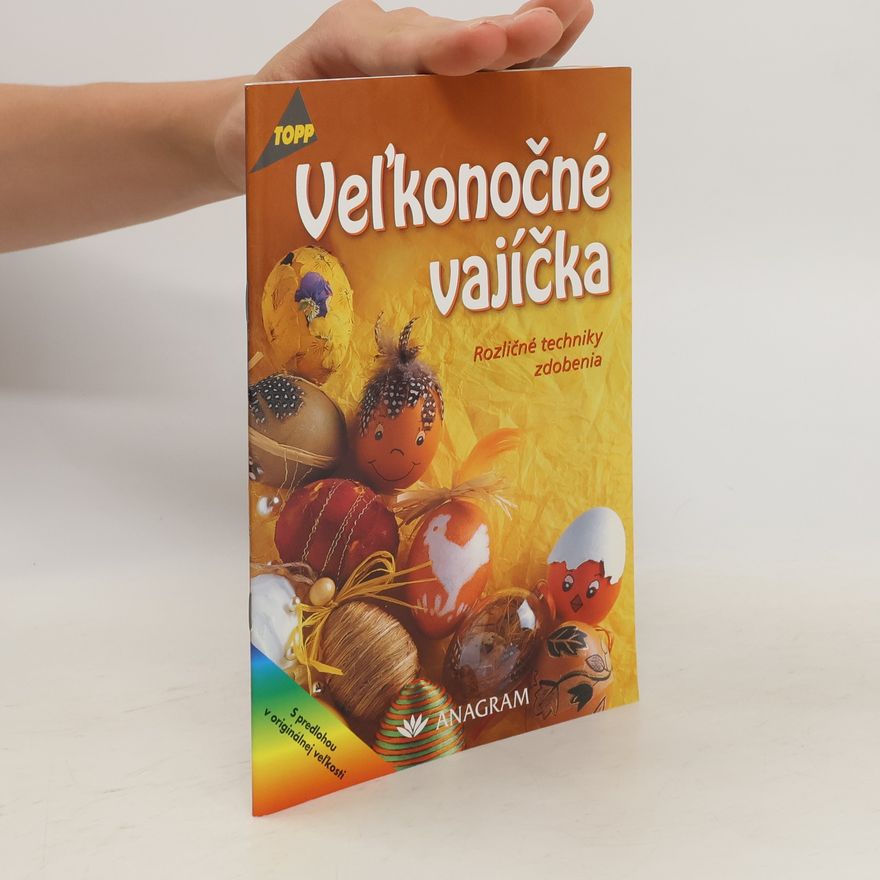 Kornelia Milan Veĺkonočné vajíčka. Rozličné techniky zdobenia