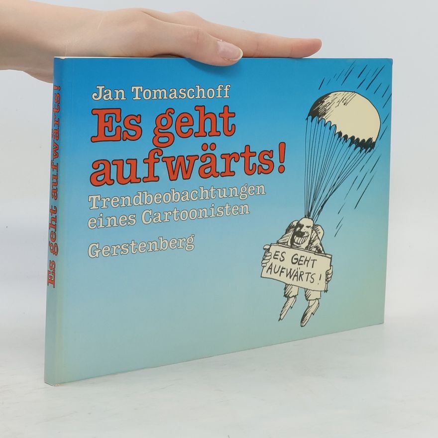 Jan Tomaschoff Es geht aufwärts!