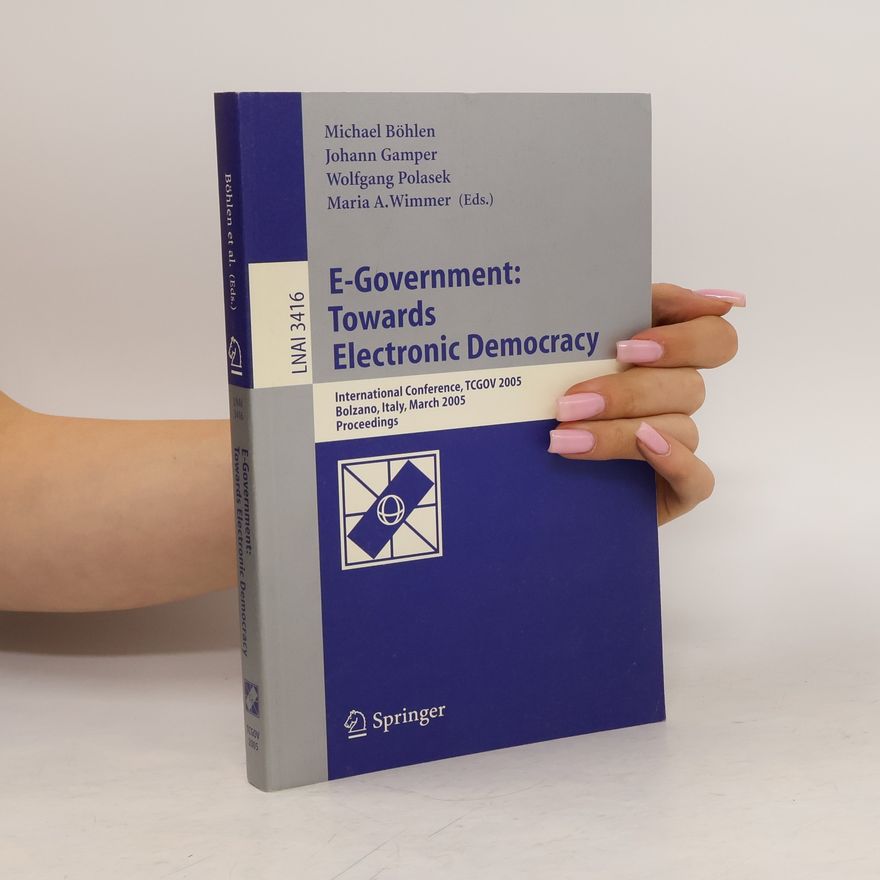 Michael Böhlen E-government: towards electronic democracy