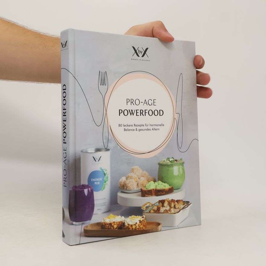 Kolektiv autorů PRO-AGE POWERFOOD. Kochbuch für hormonelle Balance und gesundes Altern
