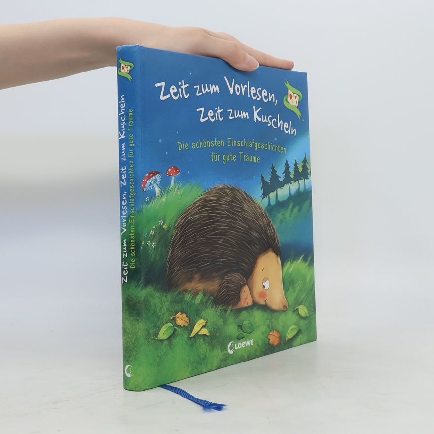 Kolektiv autorů Zeit zum Vorlesen, Zeit zum Kuscheln - Die schönsten Einschlafgeschichten für gute Träume
