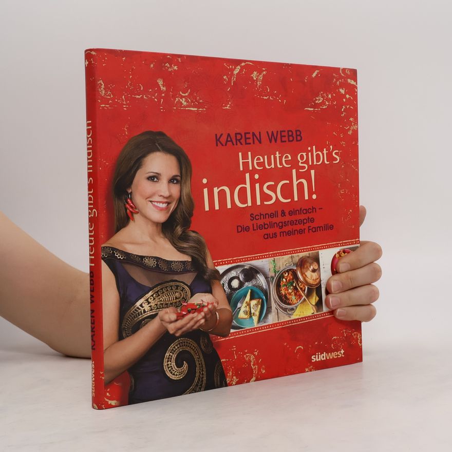 Karen Webb Heute gibt's indisch!