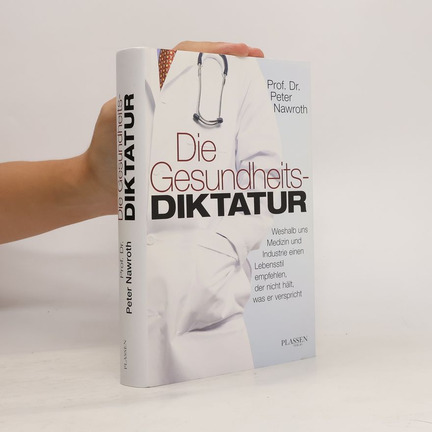 Peter Paul Nawroth Die Gesundheitsdiktatur