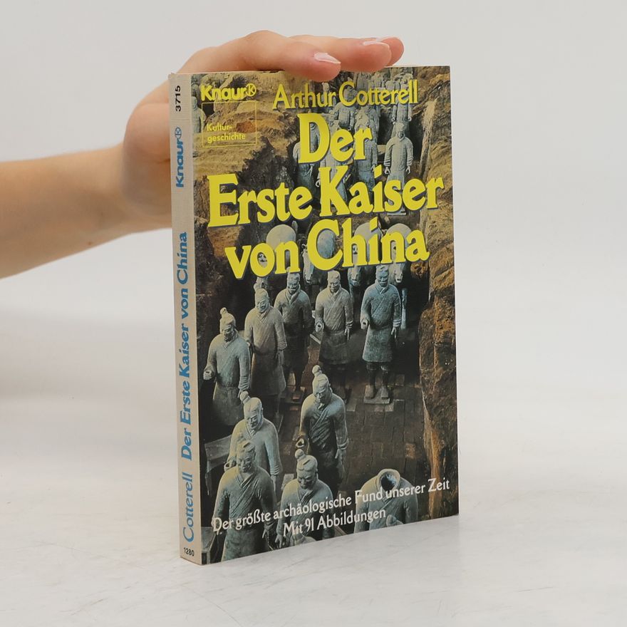 Arthur Cotterell Der Erste Kaiser von China