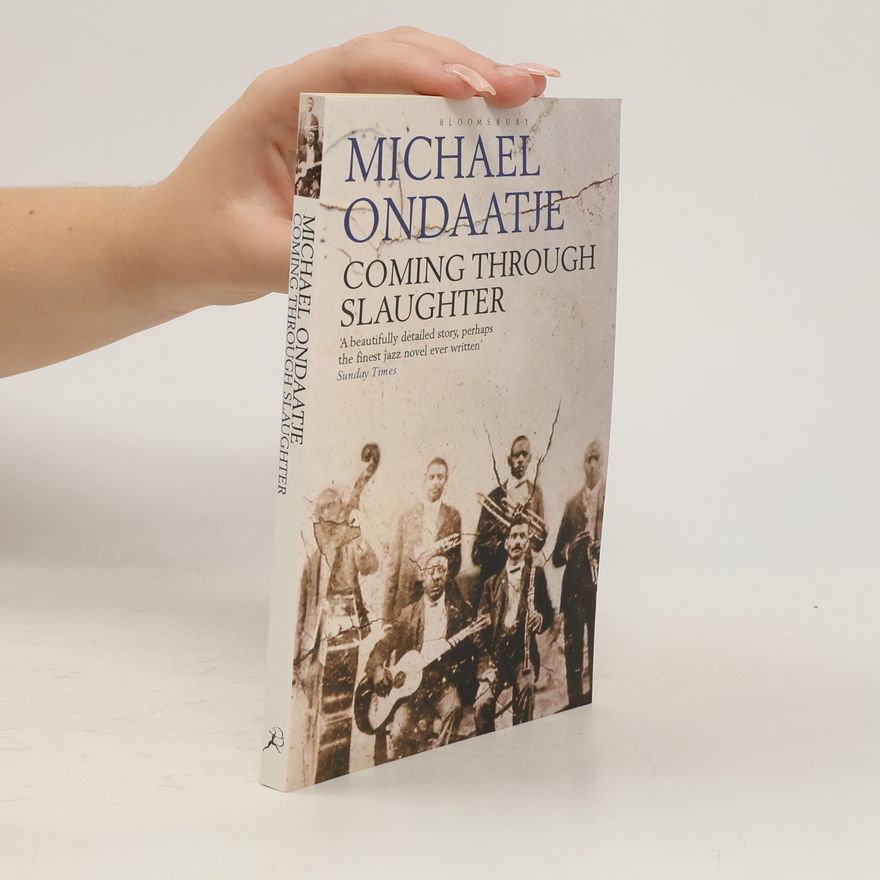 Michael Ondaatje Coming through Slaughter