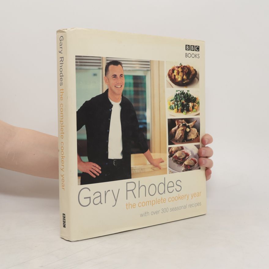 gary Rhodes Gary Rhodes Complete Cookery Year
