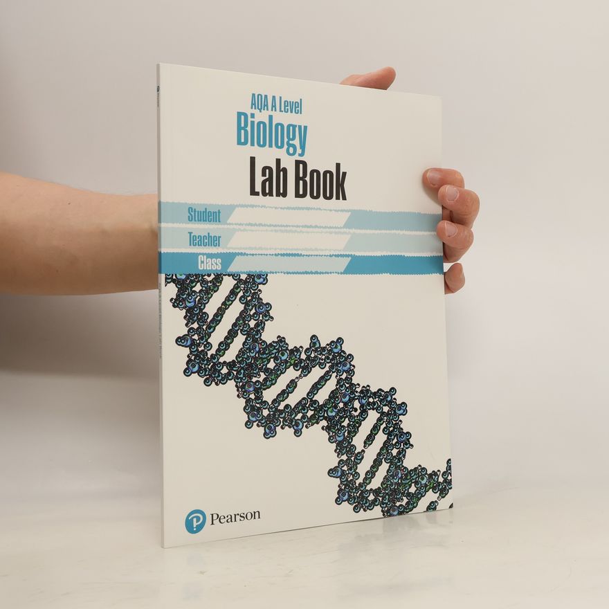 Various authors AQA A level Biology Lab Book