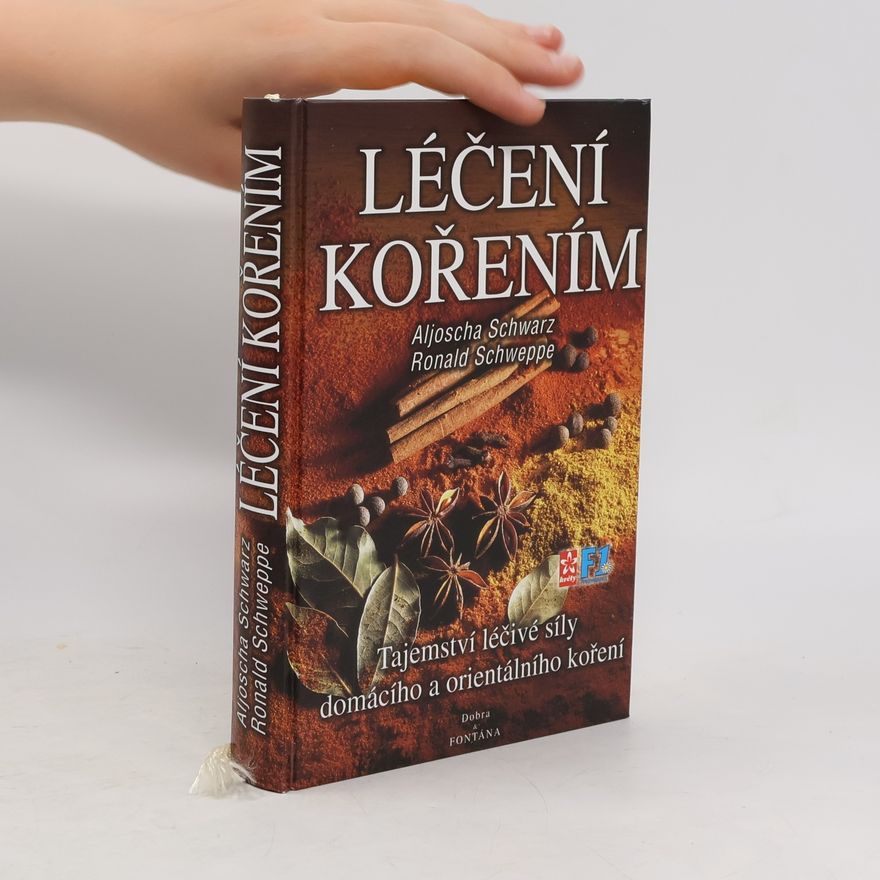 Ronald P. Schweppe Léčení kořením