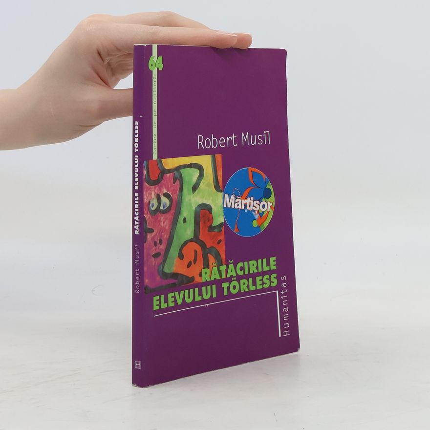Robert Musil Rătăcirile elevului Törless