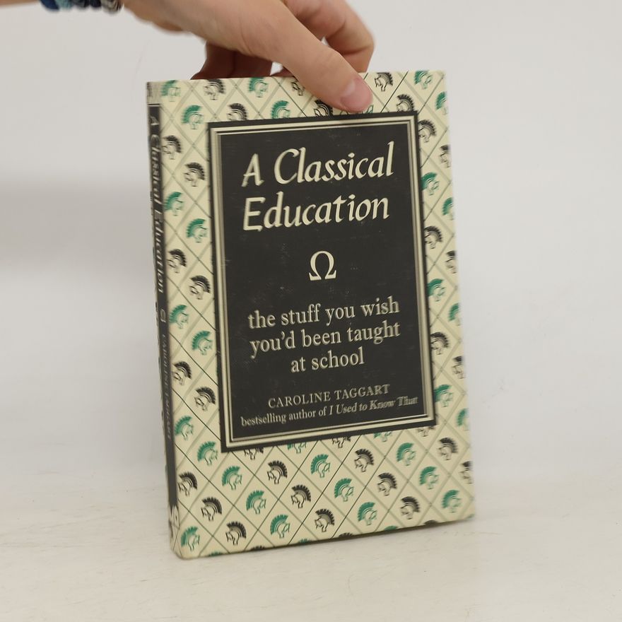 Caroline Taggart A Classical Education