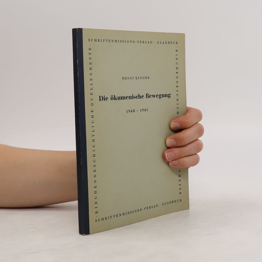 Ernst Kinder Die ökumenische Bewegung 1948-1961