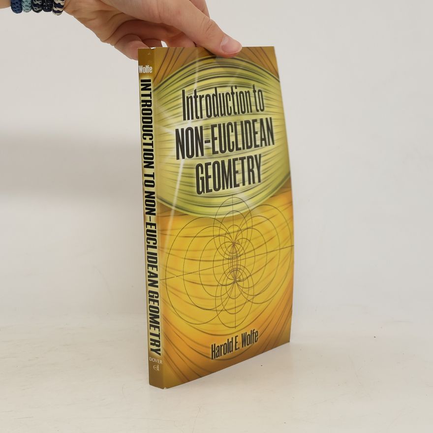Harold E. Wolfe Introduction to Non-Euclidean Geometry