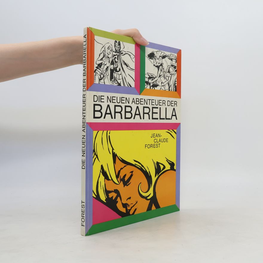 Jean-Claude Forest Die neuen Abenteuer der Barbarella