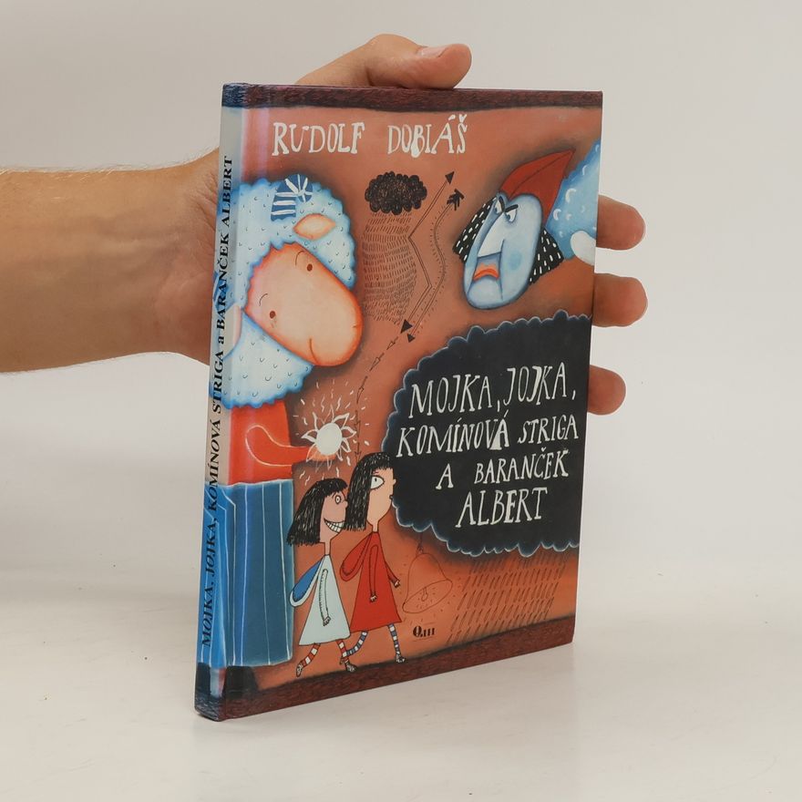 Rudolf Dobiáš Mojka, Jojka, Komínová striga a baranček Albert