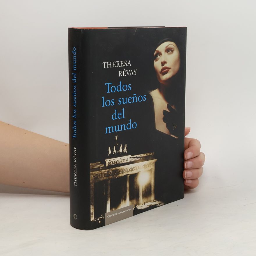 Theresa Révay Todos los sueños del mundo