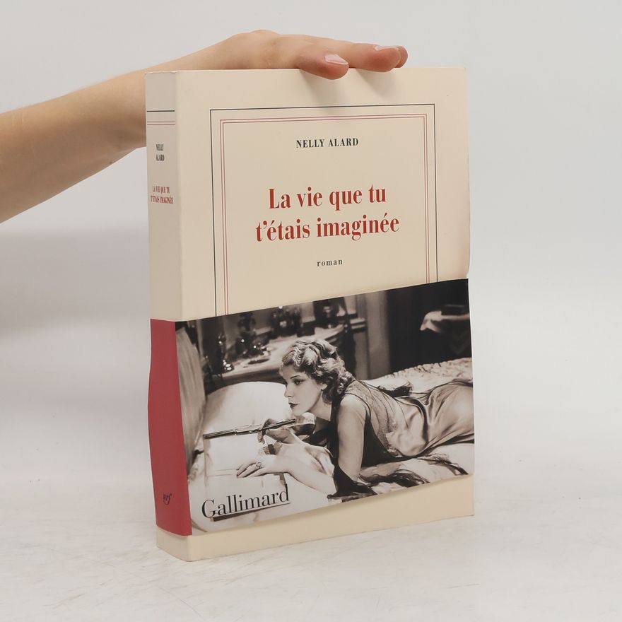 Nelly Alard La vie que tu t’étais imaginée