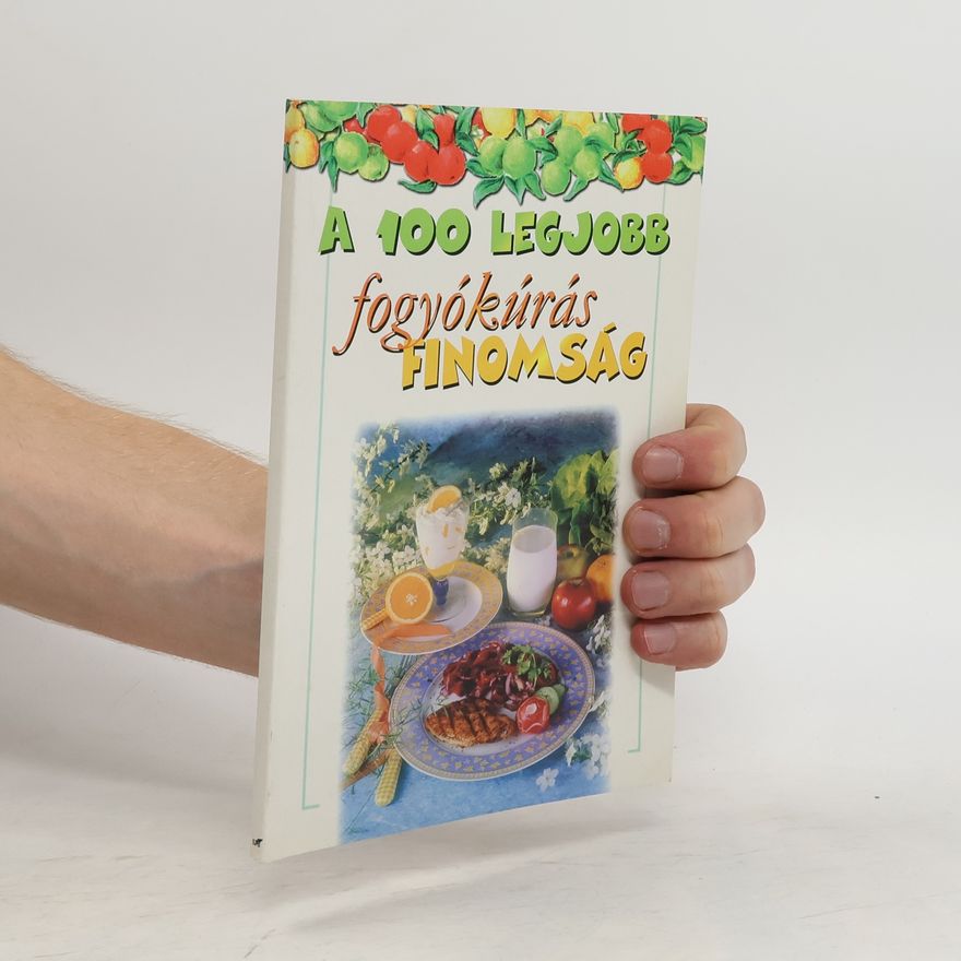 Gerda Lurz A 100 legjobb fogyókúrás finomság