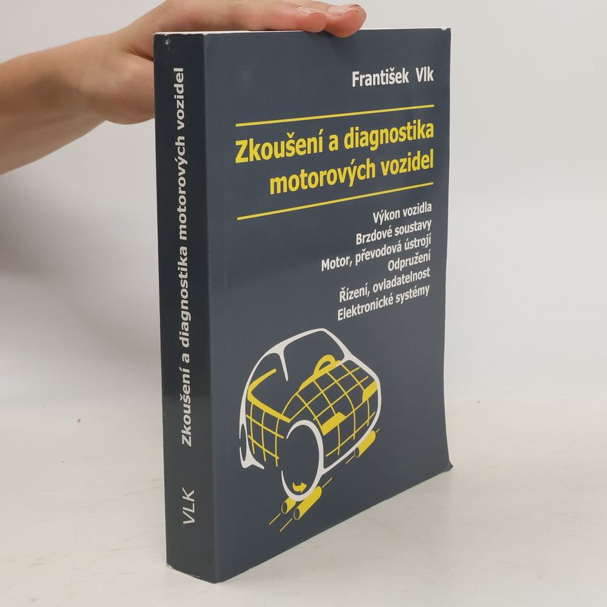 František Vlk Zkoušení a diagnostika motorových vozidel