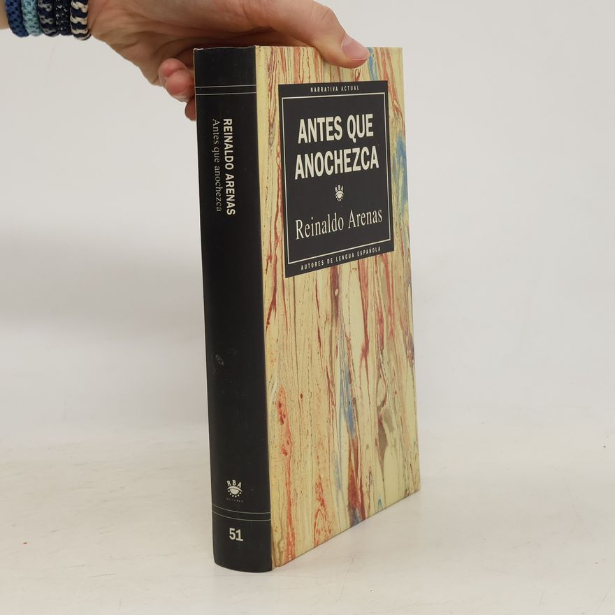 Reinaldo Arenas Antes que anochezca
