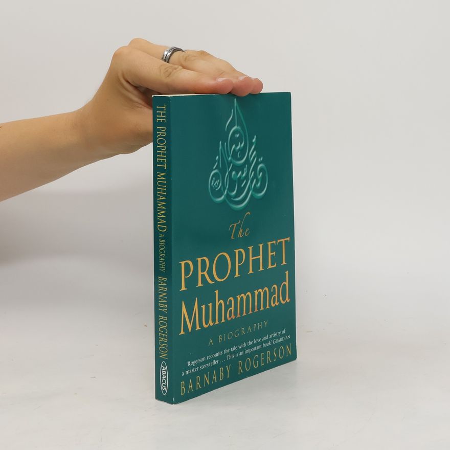 Barnaby Rogerson The Prophet Muhammad