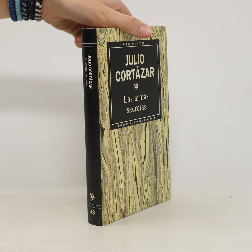 Julio Cortázar Las armas secretas