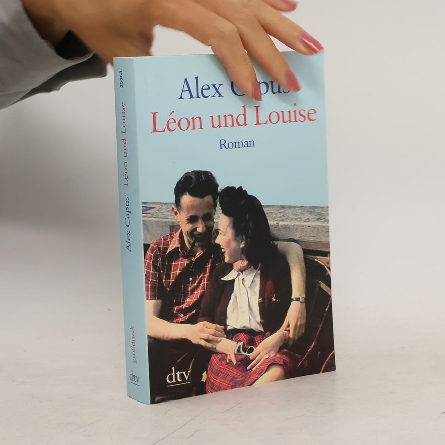 Alex Capus Léon und Louise