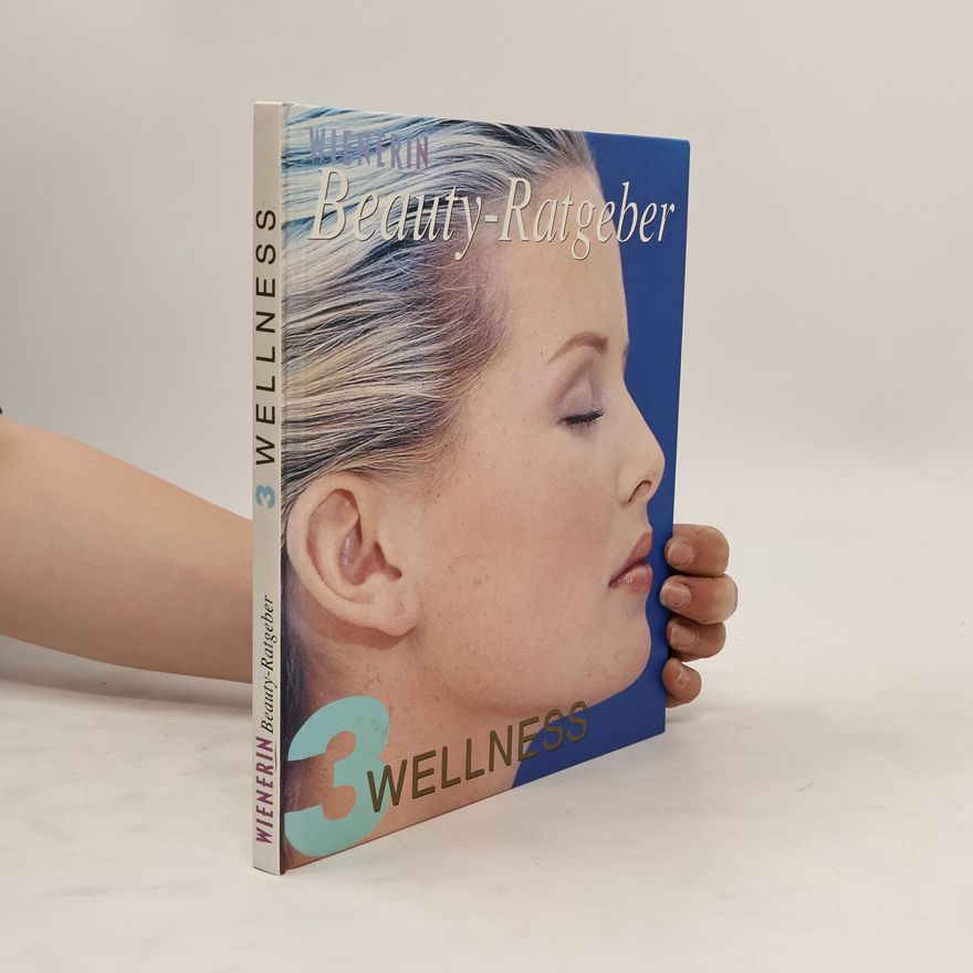Autorenkollektiv Beauty-Ratgeber. 3 Wellness