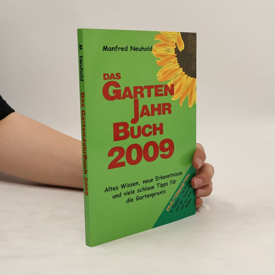 Manfred Neuhold Das Gartenjahrbuch 2009