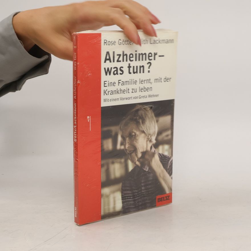 Rose Götte Alzheimer - was tun?