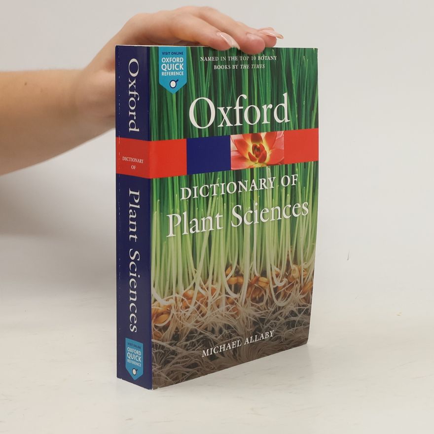 Michael Allaby A dictionary of plant sciences