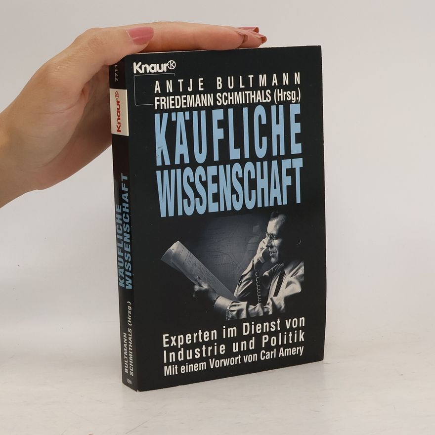 Antje Bultmann Käufliche Wissenschaft