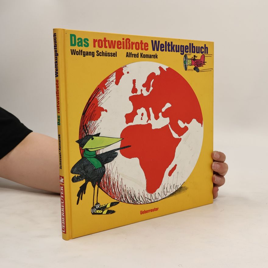 Wolfgang Schüssel Das rotweißrote Weltkugelbuch
