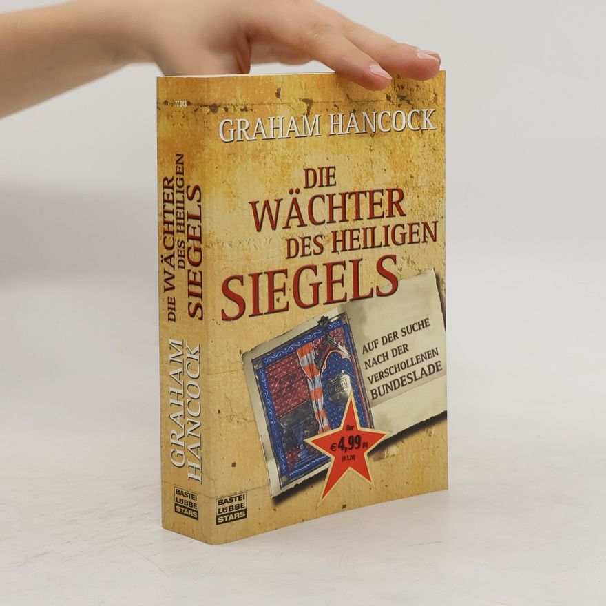 Graham Hancock Die Wächter des heiligen Siegels