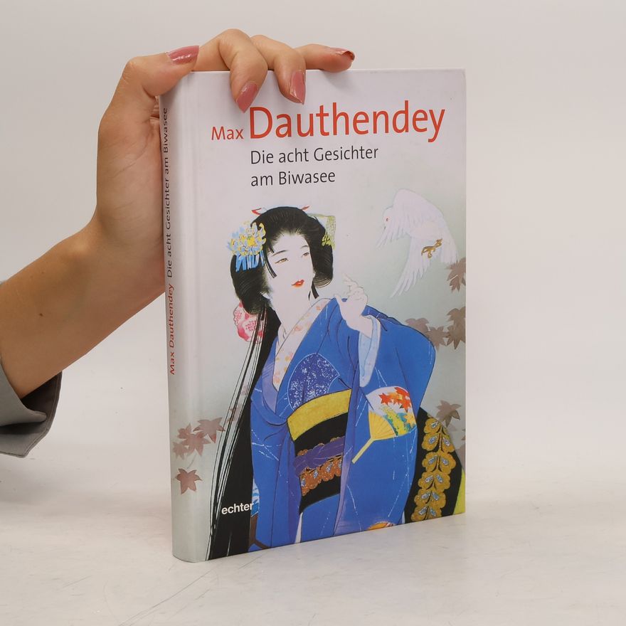 Max Dauthendey Die acht Gesichter am Biwasee