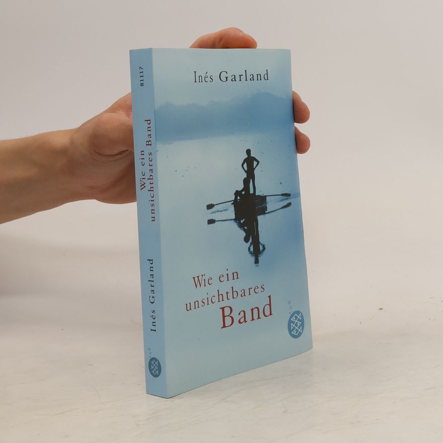 Ine s. Garland Wie ein unsichtbares Band