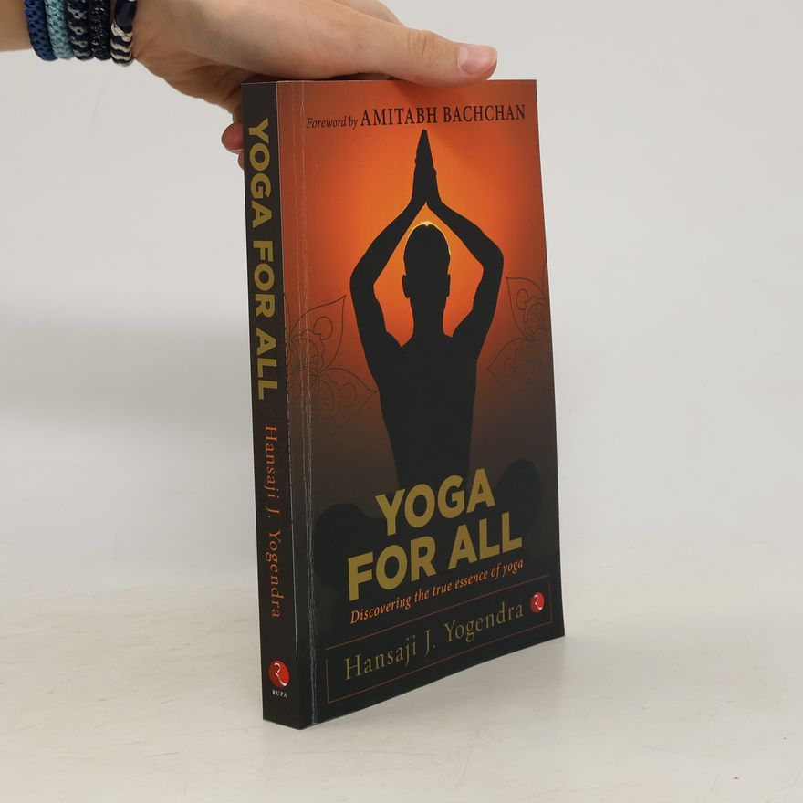 Hansaji J. Yogendra Yoga For All