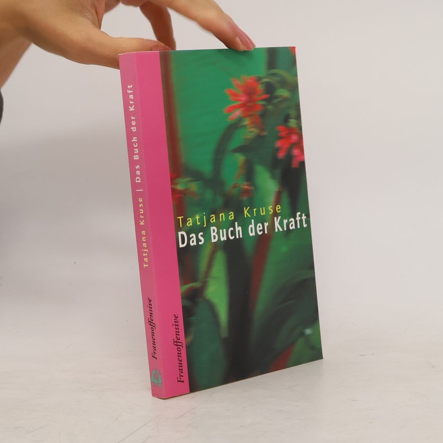 Tatjana Kruse Das Buch der Kraft