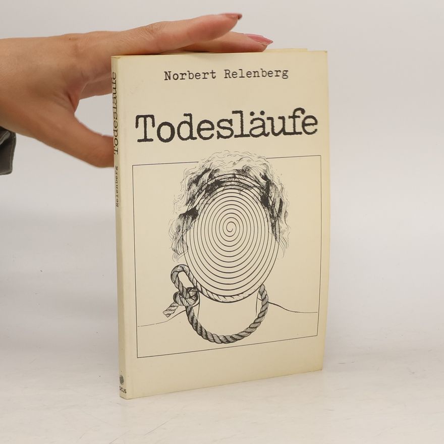 Norbert Schmidt-Relenberg Todesläufe