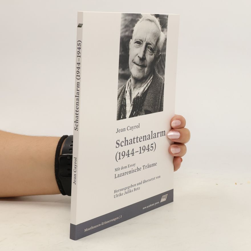 Jean Cayrol Schattenalarm 1944-1945